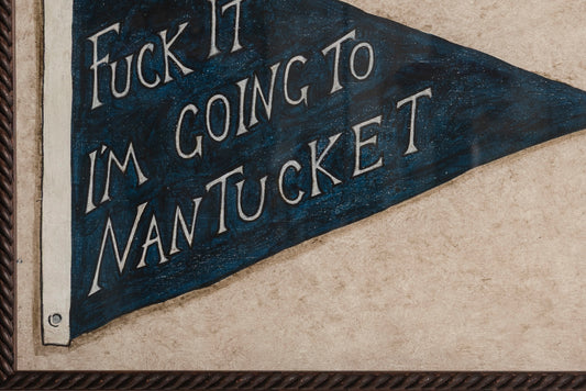 "Fuck It I'm Going to Nantucket" Framed Print