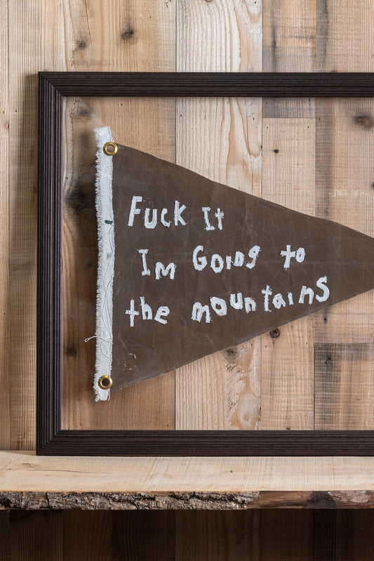 "Fuck It Im Going to the Mountains" Framed Flag