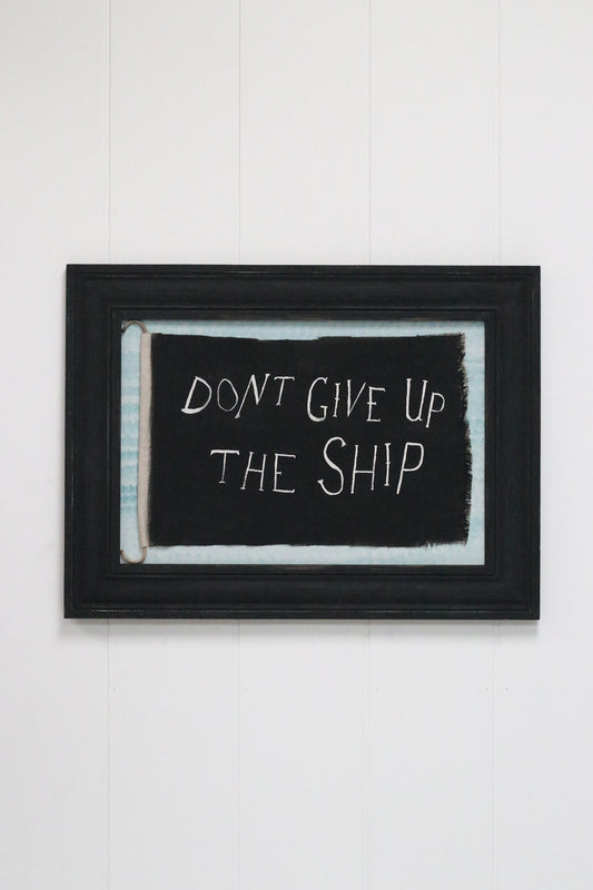 "Don't Give Up The Ship"